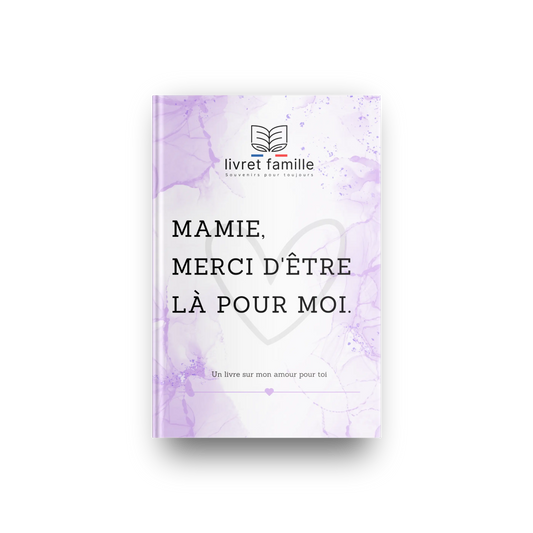 Mamie, merci d’être là pour moi