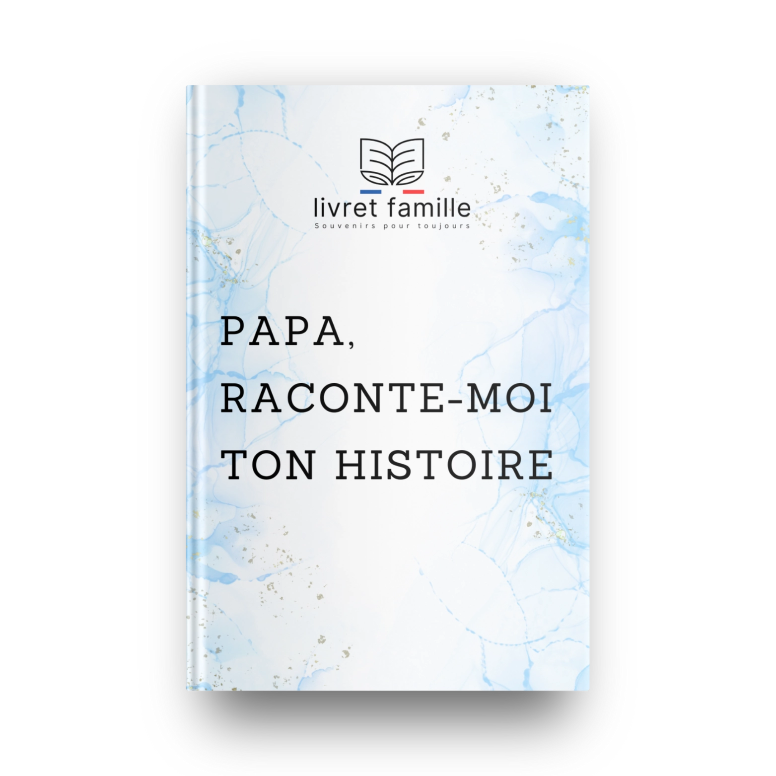 Papa, raconte-moi ton histoire