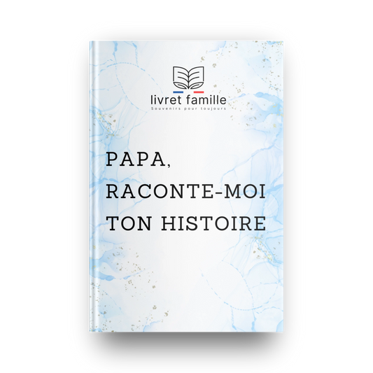 Papa, raconte-moi ton histoire